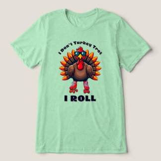 Camiseta Eu não aceito Trot...I ROLL - gráficos traseiros