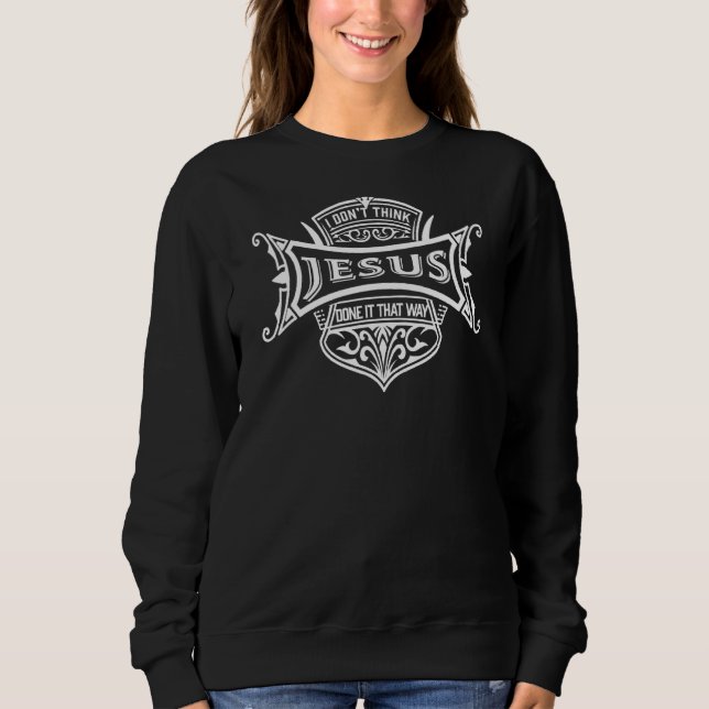 Camiseta Eu não acho que Jesus fez assim (Frente)