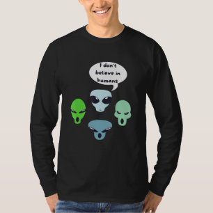 Camiseta Eu Não Acredito Em Alienígena Humana Ufo