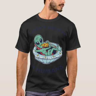 Camiseta Eu Não Acredito Em Pizza De Alienígena Engraçada P