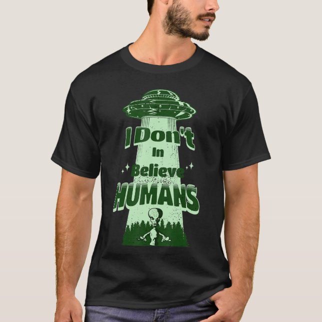 Camiseta Eu não acredito no espaço de Alienígena do Sci Fi  (Frente)