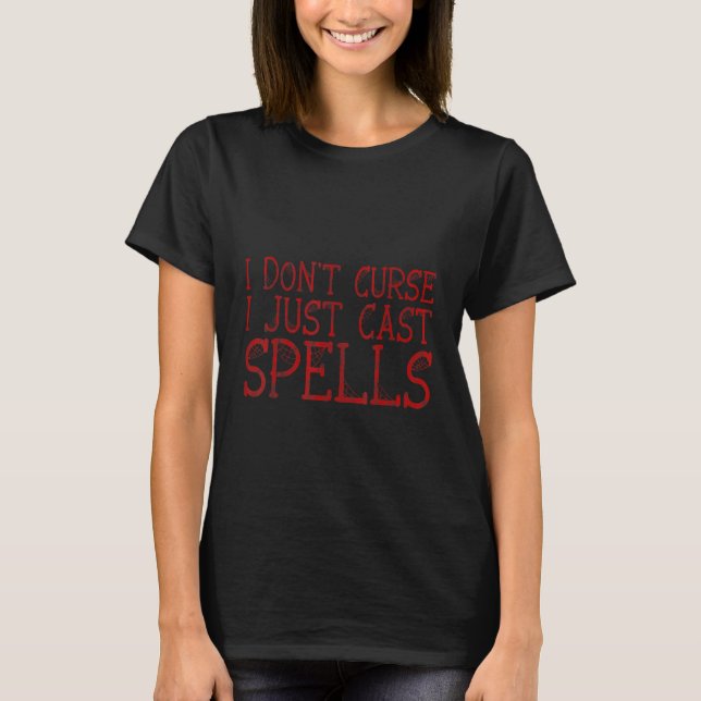 Camiseta Eu Não Amaldiçôo Eu Apenas Lanço Feitiços (Frente)