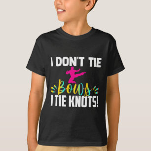 Camiseta Eu Não Amarro Laços Eu Amarro Nós No Meu Cinto Eng