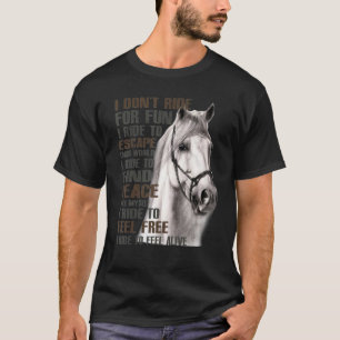 Camiseta Eu Não Ando De Cavalo Por Diversão Eu Ando Para Es