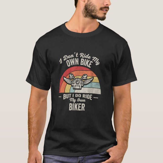 Camiseta Eu Não Ando de Minha Própria Bicicleta Mas Eu Ando (Frente)