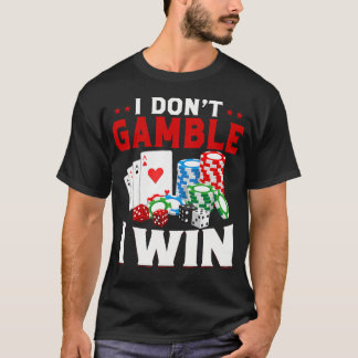 Camiseta Eu Não Aposto Eu Vencio Piada de Poker Cassino