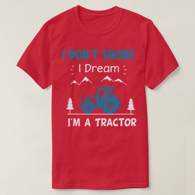 Camiseta Eu Não Assusto Eu Sonho Como Um Trator (Frente do Design)