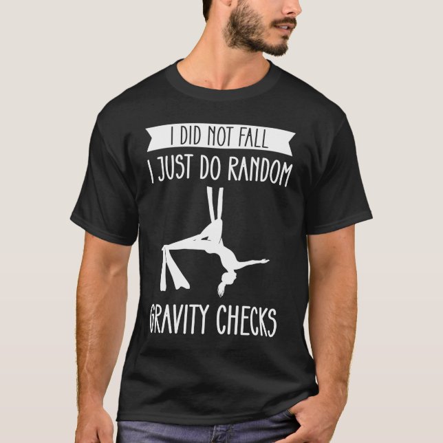 Camiseta Eu Não Caí, Eu Só Faço Verificações De Gravidade A (Frente)