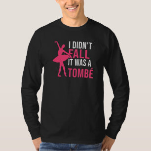 Camiseta Eu não caí, foi um Tombe Dançando Ballet