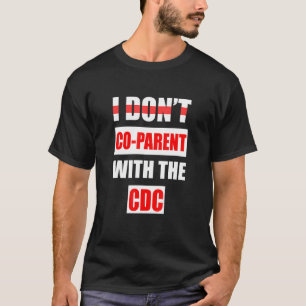 Camiseta Eu não co-pai com o CDC 3