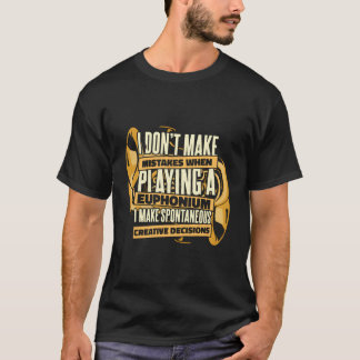Camiseta Eu Não Começo Erros Ao Tocar Um Eufônio Eup