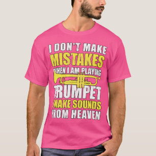 Camiseta Eu Não Começo Erros De Trompete