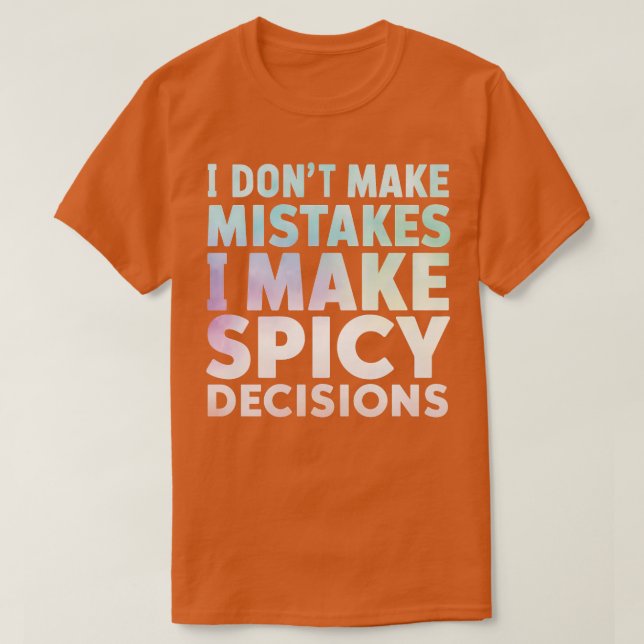 CAMISETA EU NÃO COMETI ERROS EU FAÇO DECISÕES ESPESSURAS 1 (Frente do Design)