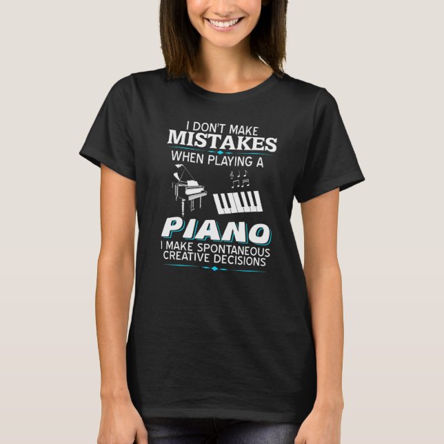 Camiseta Eu não cometo erro ao tocar um piano presente (Frente)