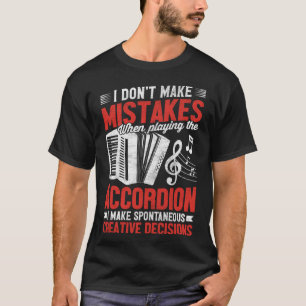 Camiseta Eu não cometo erros ao tocar o Acordeão