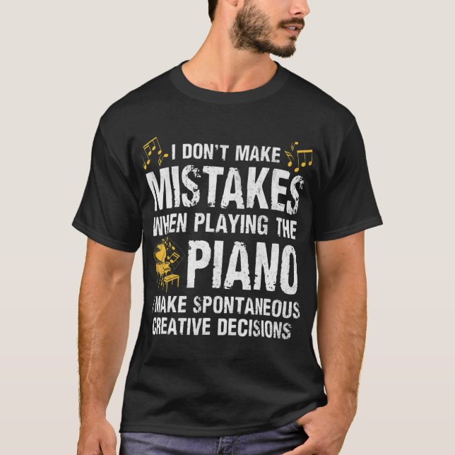 Camiseta Eu não cometo erros ao tocar o piano (Frente)