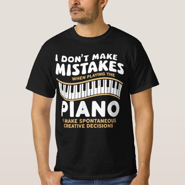 Camiseta Eu não cometo erros ao tocar o piano (Frente)