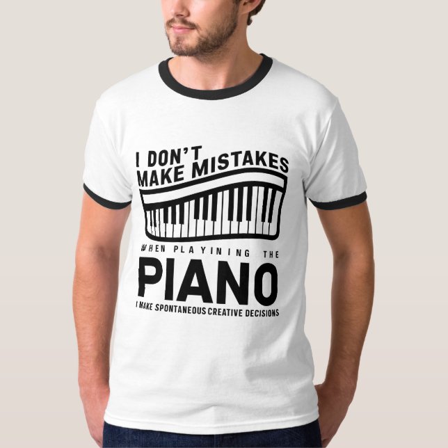Camiseta Eu não cometo erros ao tocar o piano (Frente)