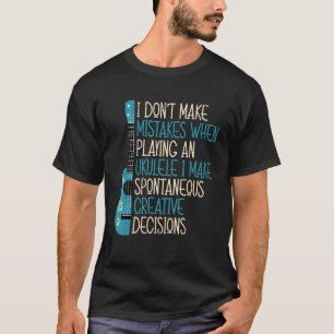 Camiseta Eu não cometo erros ao tocar um Ukulele