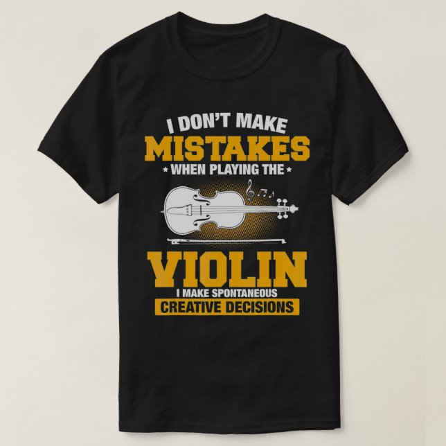 Camiseta Eu não cometo erros ao tocar violino (Frente do Design)