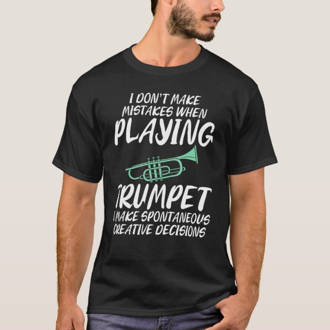Camiseta Eu não cometo erros jogando Piada de trompete (Frente)