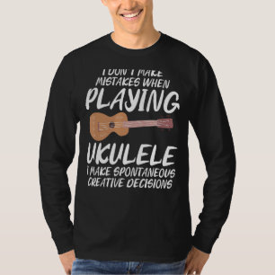 Camiseta Eu não cometo erros jogando Ukulele Sassy Piada