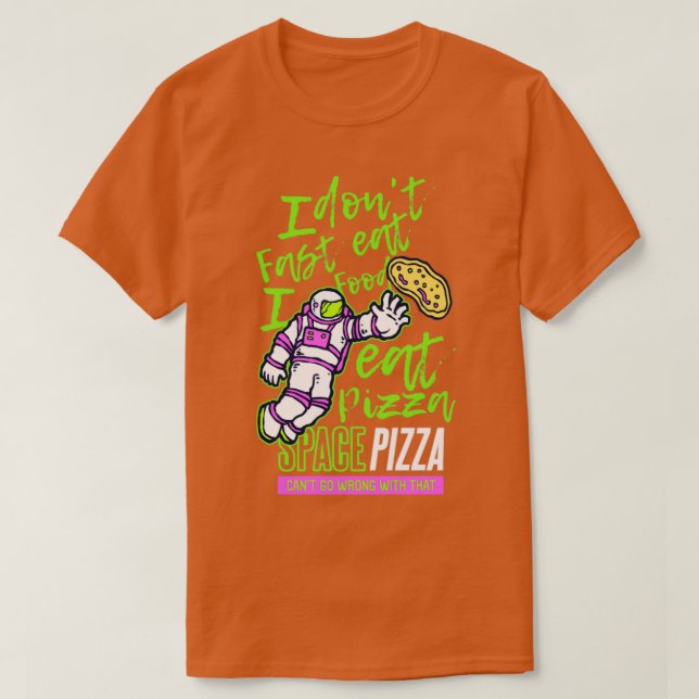 Camiseta Eu não como comida rápida Eu como pizza (Frente do Design)