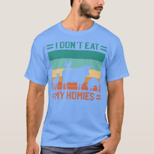 Camiseta Eu Não Como Minhas Casas Engraçado Vegan Vegetaria