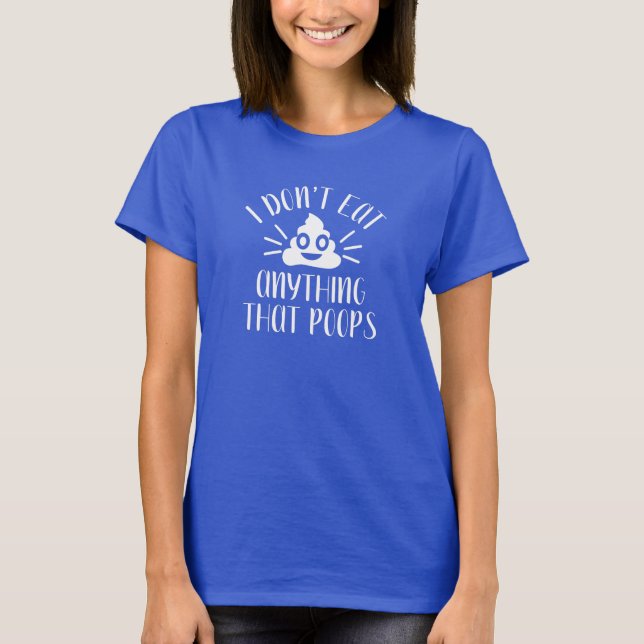Camiseta Eu não como nada que cocô, vegan senhoras T-S (Frente)