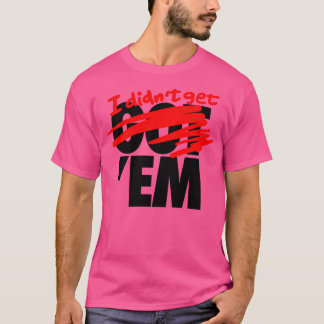 Camiseta Eu Não Consegui.