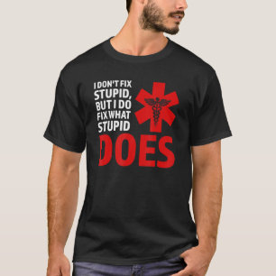 Camiseta Eu não conserto estúpido, mas conserto o Ambulance