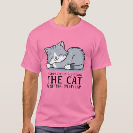 Camiseta Eu não consigo levantar, o gato está sentado no me