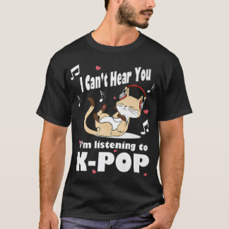 Camiseta Eu Não Consigo Ouvir Você Estou Ouvindo O Gato Kpo