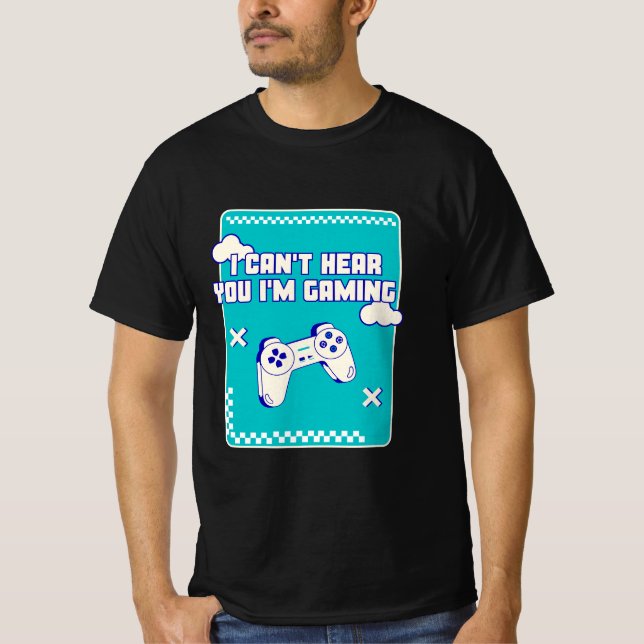 Camiseta Eu não consigo ouvir você que estou jogando (Frente)