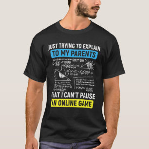 Camiseta Eu não consigo pausar um jogo online Legal