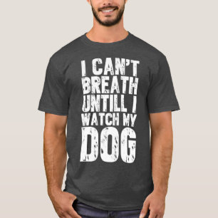 Camiseta Eu não consigo respirar até que eu assista meu cac