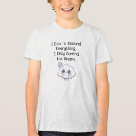 Camiseta Eu Não Controlo Tudo Eu Só Controlo o Drama