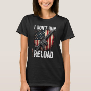 Camiseta Eu Não Corro Eu Recarrego Bandeira de Arma (no ver