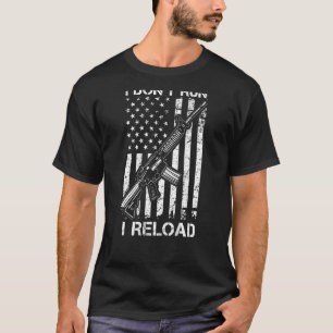 Camiseta Eu Não Corro Eu Recarrego Pro Arma AR15 Bandeira d