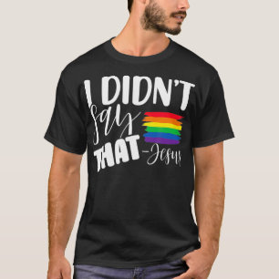Camiseta Eu Não Disse Que Jesus Gay LGBTQ Orgulhava