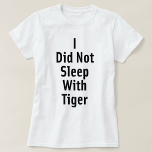 Camiseta Eu não dormi com tigre