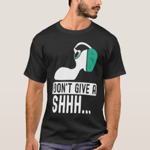 Camiseta Eu não dou a anestesista anestesista da anestesia.