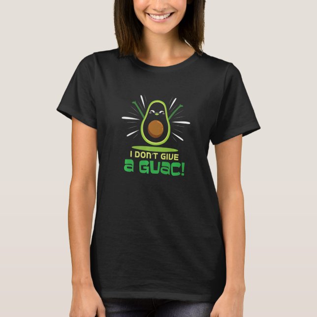 Camiseta Eu não dou a um guac Vegan Guacamole Humor Avocad (Frente)
