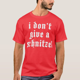 Camiseta Eu não dou a um Schnitzel alemão engraçado Oktober
