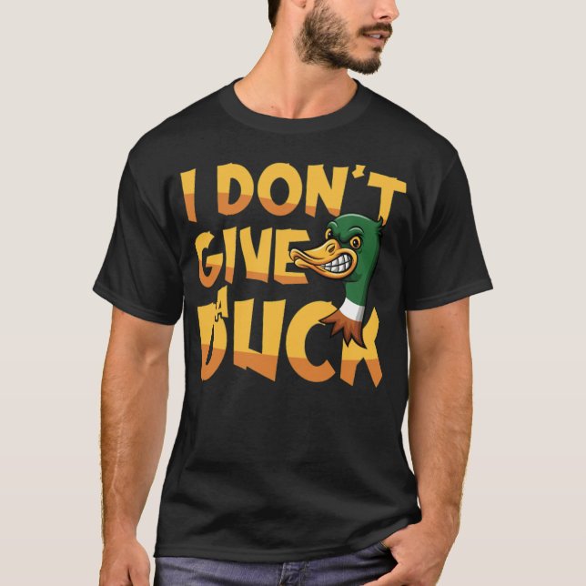 Camiseta Eu não dou a uma raça de cão de pato (Frente)