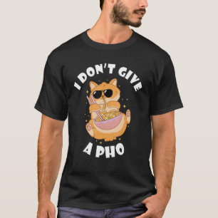 Camiseta Eu não dou sopa de pho noodle à Comida vietnamita