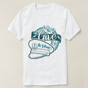 Camiseta Eu Não Dou um Navio Gráfico Divertido de Capitão