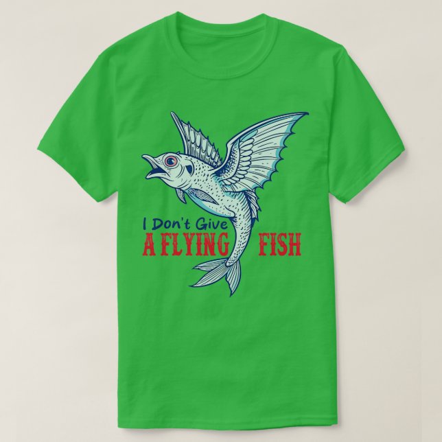 Camiseta eu não dou um peixe voador Engraçado Dizendo (Frente do Design)