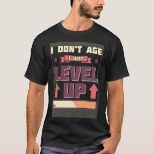 Camiseta Eu não envelheci Eu apenas nivelo Gamin Anti-Envel