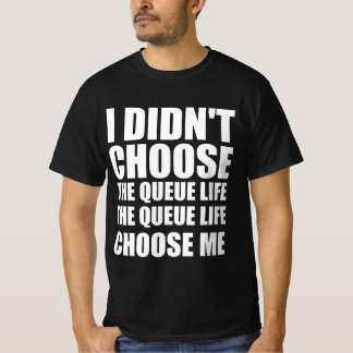 Camiseta Eu não escolhi a vida de fila ,